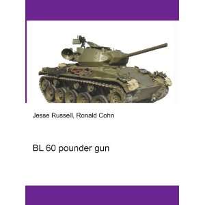  BL 60 pounder gun Ronald Cohn Jesse Russell Books
