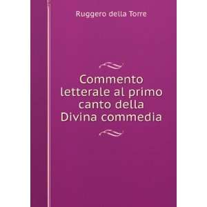 Commento Letterale Al Primo Canto Della Divina Commedia (Italian 