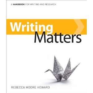  By Rebecca Moore Howard Writing Matters A Handbook for 