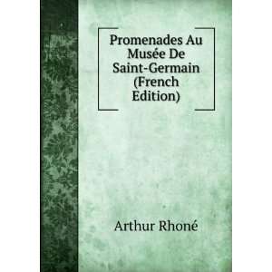   Au MusÃ©e De Saint Germain (French Edition) Arthur RhonÃ© Books