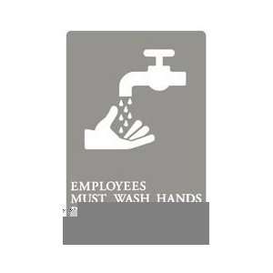  ADA SIGN, EMPLOYEES MUST WASH HANDS GY/WE 6X9 UST 4726 
