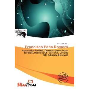  Francisco Peña Romero (9786200595843) Niek Yoan Books