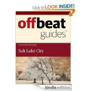 Salt Lake City Travel Guide Offbeat Guides  Kindle Store