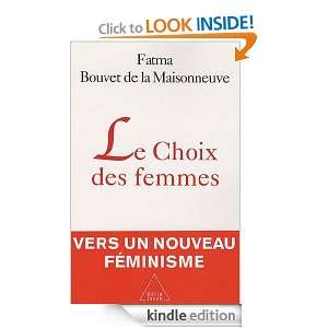 Choix des femmes (Le) (PSYCHOLOGIE) (French Edition) Fatma Bouvet de 