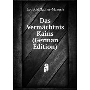   VermÃ¤chtnis Kains (German Edition) Leopold Sacher Masoch Books