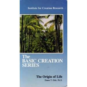 The Basic Creation Series The Origin of Life with Duane T. Gish, Ph.D 