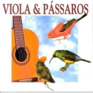  Canto dos Passaros   Viola e Passaros Vol I CANTO DOS 
