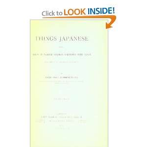  Things Japanese; Being Notes On Various Subjects Connected 