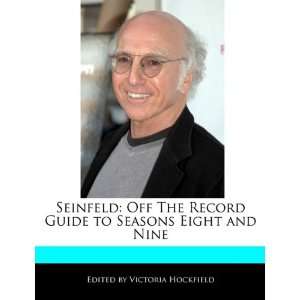 Seinfeld Off The Record Guide to Seasons Eight and Nine 