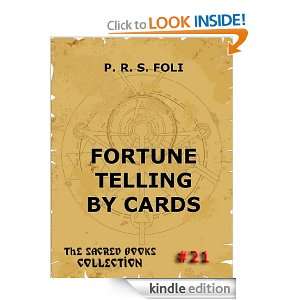 Fortune Telling By Cards (The Sacred Books): P. R. S. Foli:  