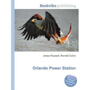  Orlando Power Station Ronald Cohn Jesse Russell Books
