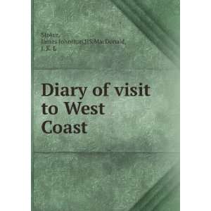  to West Coast: James Johnston,JJS,MacDonald, J. K. L Stoker: Books