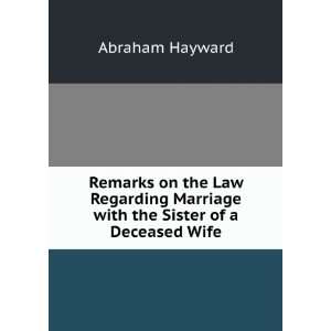   Marriage with the Sister of a Deceased Wife Abraham Hayward Books