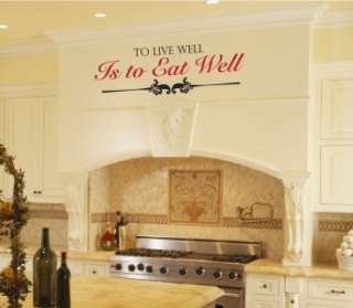 To Live Well Is to Eat Well Kitchen Vinyl Word Art Wall  
