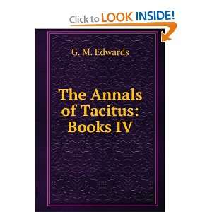  The Annals of Tacitus Books IV G. M. Edwards Books