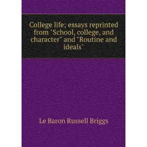  College life; essays reprinted from School, college, and 