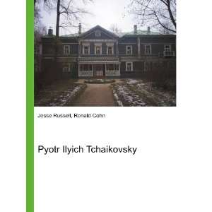  Pyotr Ilyich Tchaikovsky Ronald Cohn Jesse Russell Books