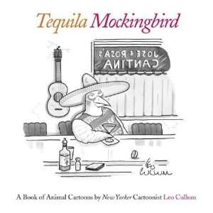   Tequila Mockingbird  A Book of Animal Cartoons  N/A  Books