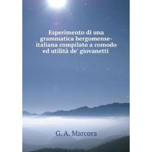   comodo ed utilitÃ  de giovanetti . G. A. Marcora Books