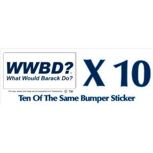  Anti Obama WWBD? What Would Barack Do? Pro Obama Bumper Sticker 