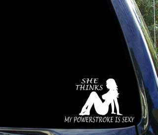 She thinks my POWERSTROKE is sexy ~ ford diesel decal  