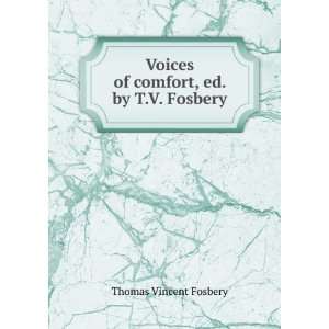   Voices of comfort, ed. by T.V. Fosbery Thomas Vincent Fosbery Books