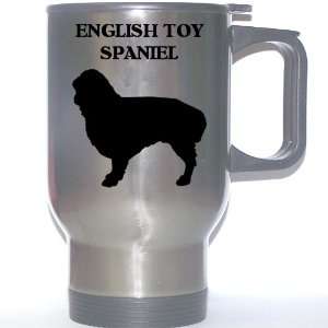  English Toy Spaniel Dog Stainless Steel Mug: Everything 