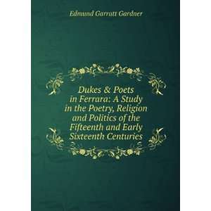   Fifteenth and Early Sixteenth Centuries Edmund Garratt Gardner Books