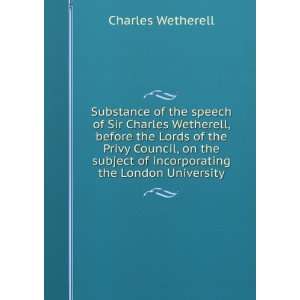   of incorporating the London University Charles Wetherell Books