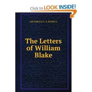    The Letters of William Blake ARCHIBALD G. B. RUSSELL Books