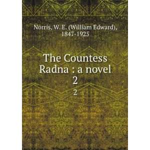   Radna  a novel. 2 W. E. (William Edward), 1847 1925 Norris Books