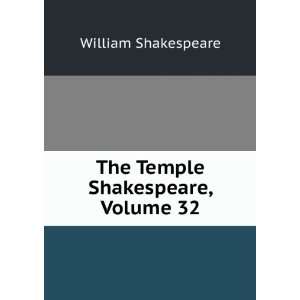    The Temple Shakespeare, Volume 32: William Shakespeare: Books
