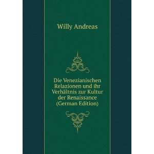   der Renaissance (German Edition) (9785874240400): Willy Andreas: Books