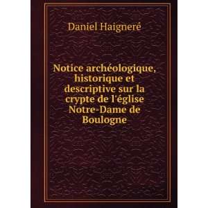   crypte de lÃ©glise Notre Dame de Boulogne Daniel HaignerÃ