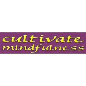  Cultivate Mindfulness   Mini Sticker: Everything Else