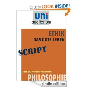 Ethik   das gute Leben Philosophie (German Edition) Wilhelm 