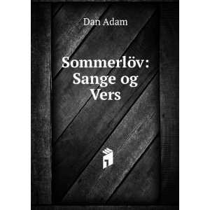  SommerlÃ¶v Sange og Vers Dan Adam Books