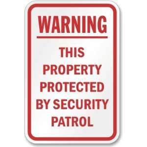   By Security Patrol Engineer Grade Sign, 18 x 12 Office Products