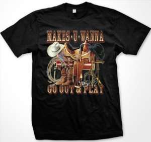 Makes U Wanna Go Out & Play Womens Ladies T Shirt Flag Cowboy Saddle 