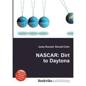  NASCAR Dirt to Daytona Ronald Cohn Jesse Russell Books