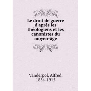   et les canonistes du moyen Ã¢ge Alfred, 1854 1915 Vanderpol Books