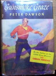 Peter Dawson, Gunsmoke Graze, first edition in dust jacket  