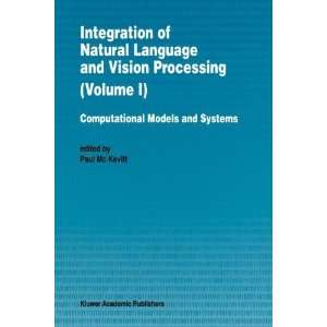  Integration of Natural Language and Vision Processing 
