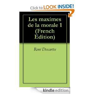 Les maximes de la morale 1 (French Edition) René Descartes, Piere 