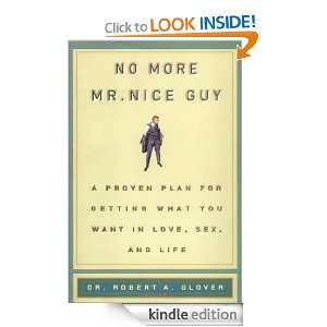 No More Mr Nice Guy Robert A. Glover  Kindle Store