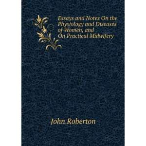   Diseases of Women, and On Practical Midwifery John Roberton Books