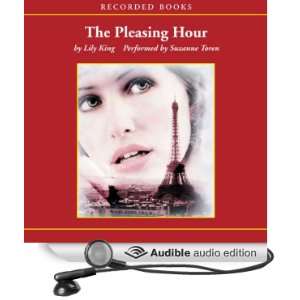   Pleasing Hour (Audible Audio Edition) Lily King, Suzanne Toren Books