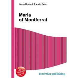  Maria of Montferrat Ronald Cohn Jesse Russell Books