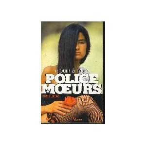  Police des Moeurs (9782285010080) Pierre Lucas Books