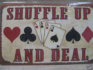 Shuffle Up and Deal Poker Cards Tin Metal Sign Bar Rec  